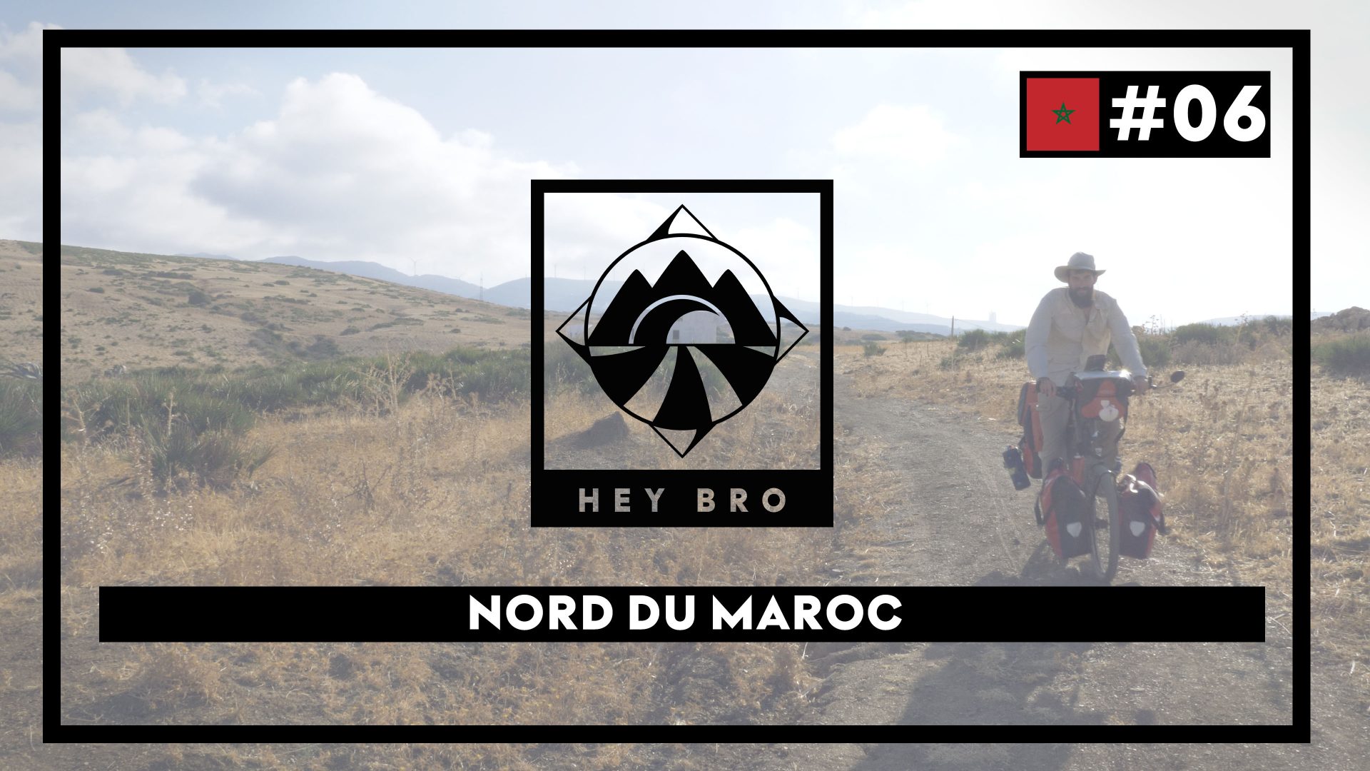 Episode - #6 - Nord du Maroc