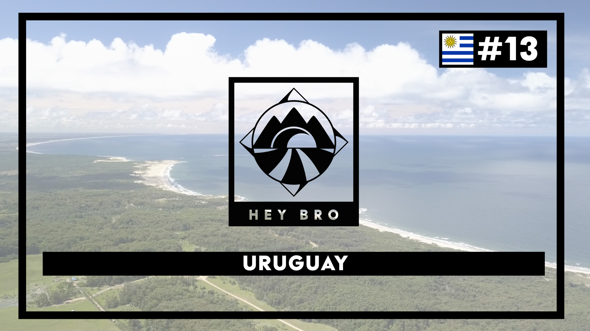 Hey Bro Tour du Monde à vélo épisode 13 l'Uruguay